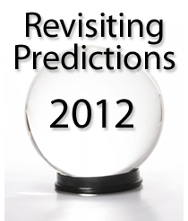 Revisiting predictions for 2012