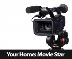 Make Your Home a Movie Star! 